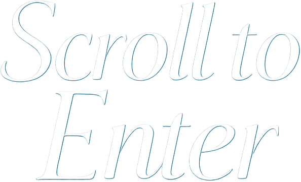 Scroll to enter